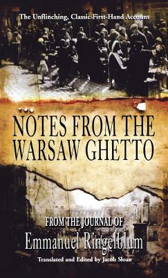 Notes from the Warsaw Ghetto - Ingelblum, Emmanuel, and Sloan, Jacob (Editor)