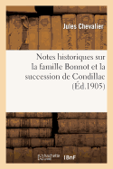 Notes Historiques Sur La Famille Bonnot Et La Succession de Condillac