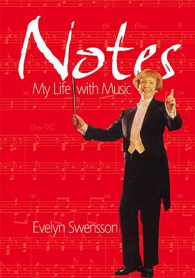 Notes: My Life with Music - Swensson, Evelyn