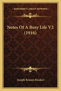 Notes Of A Busy Life V2 (1916)