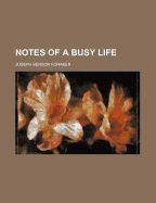 Notes of a Busy Life; Volume 2