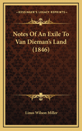 Notes of an Exile to Van Dieman's Land (1846)