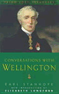 Notes of conversations with the Duke of Wellington 1831-1851 - Mahon, Philip Henry Stanhope, Viscount