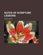 Notes of Scripture Lessons