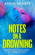 Notes on a Drowning: 'A high-octane, page-turning thriller' Jennie Godfrey