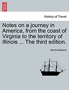 Notes on a Journey in America, from the Coast of Virginia to the Territory of Illinois (1818)