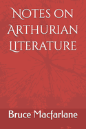 Notes on Arthurian Literature