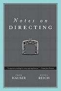 Notes on Directing: 130 Lessons in Leadership from the Director's Chair