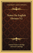 Notes on English Divines V2