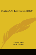 Notes On Leviticus (1879) - Joule, Francis, and Pember, G H (Editor)