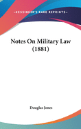 Notes on Military Law (1881)