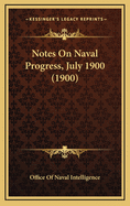 Notes on Naval Progress, July 1900 (1900)
