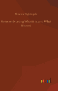 Notes on Nursing What it is, and What it is not