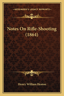 Notes On Rifle-Shooting (1864)