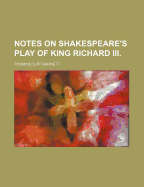 Notes on Shakespeare's Play of King Richard III