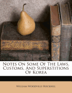 Notes on Some of the Laws, Customs, and Superstitions of Korea