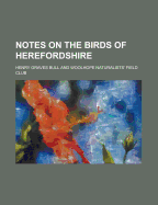 Notes on the Birds of Herefordshire