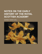 Notes on the Early History of the Royal Scottish Academy
