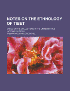 Notes on the Ethnology of Tibet: Based on the Collections in the U.S. National Museum