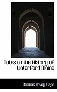 Notes on the History of Waterford Maine