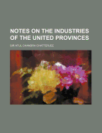 Notes on the Industries of the United Provinces