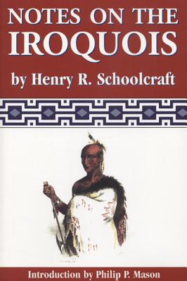 Notes on the Iroquois - Mason, Philip P