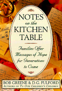 Notes on the Kitchen Table - Greene, Bob, and Fulford, D G