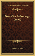 Notes Sur La Norvege (1895)