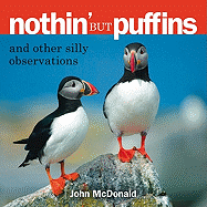 Nothin' But Puffins: And Other Silly Observations