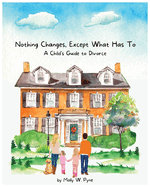 "Nothing Changes, Except What Has To: A Child's Guide to Divorce" - Divorce Book for Kids Tiny Humans Big Emotions Big Emotions for Toddlers Big Emotions for Kids Hug Your Children Divorce Book for Kids Big, Big Feelings