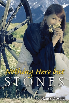 Nothing Here but Stones - Oswald, Nancy