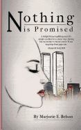 Nothing Is Promised