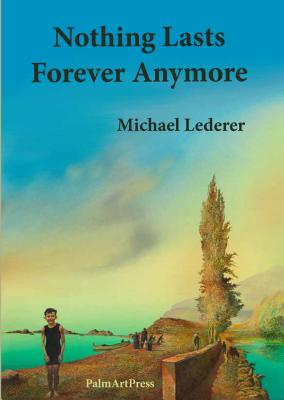 Nothing Lasts Forever Anymore - Lederer, Michael