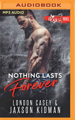 Nothing Lasts Forever - Kidman, Jaxson, and Casey, London, and West, Ryan (Read by)