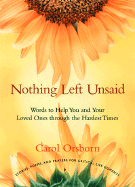 Nothing Left Unsaid: Words to Help You and Your Loved Ones Through the Hardest Times