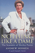 Nothing Like a Dame: The Scandals of Shirley Porter