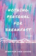 Nothing Personal for Breakfast