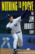 Nothing to Prove: The Jim Abbott Story