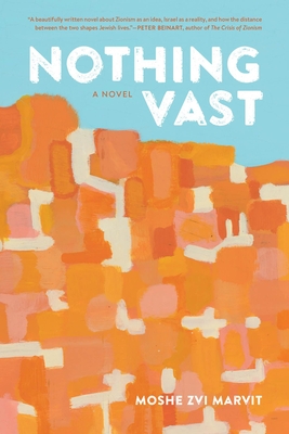 Nothing Vast - Marvit, Moshe Zvi