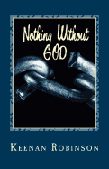 Nothing Without God: N . W . G .
