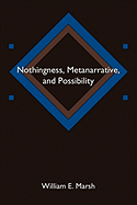 Nothingness, Metanarrative, and Possibility