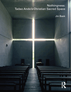 Nothingness: Tadao Ando's Christian Sacred Space