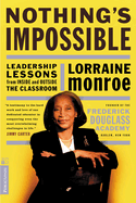 Nothing's Impossible: Leadership Lessons from Inside and Outside the Classroom
