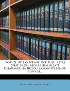 Notice de L'Ouvrage Intitule: Kitab Sifat Badh Aldarahim Allati Dharabouha Benou Saman Webenou Bowaih...
