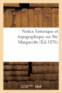 Notice Historique Et Topographique Sur Ste Marguerite