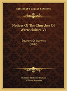 Notices of the Churches of Warwickshire V1: Deanery of Warwick (1847)