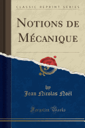 Notions de Mcanique (Classic Reprint)