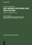 Notker latinus zu Boethius, De consolatione Philosophiae - Buch I/II