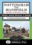 Nottingham To Mansfield: The MR & GNR Routes To Today