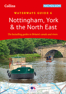 Nottingham, York and the North East: For Everyone with an Interest in Britain's Canals and Rivers